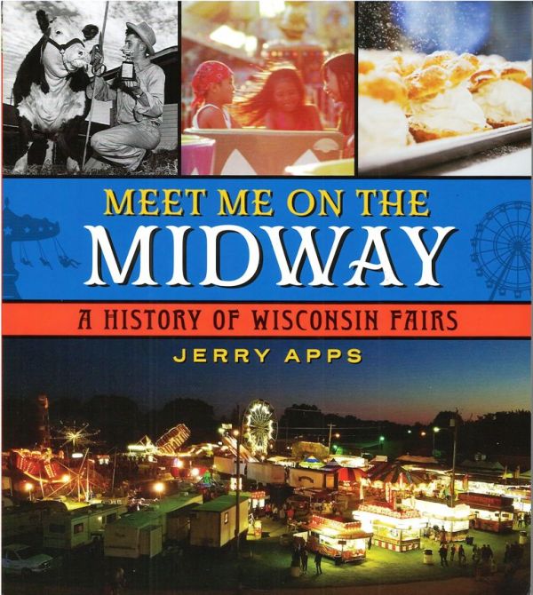 Meet Me On The Midway:  A History of Wisconsin Fairs