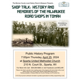 April 25 History Program: "Shop Talk: History & Memories of the Milwaukee Road Shops in Tomah"