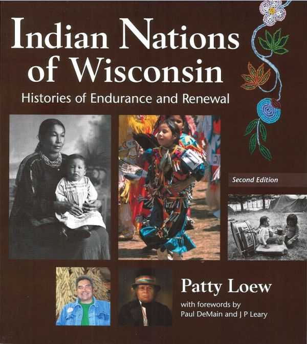 Indian Nations of Wisconsin: Histories of Endurance and Renewal (2nd Edition)