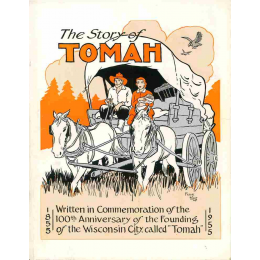 The Story of Tomah Centennial Book, 1855-1955