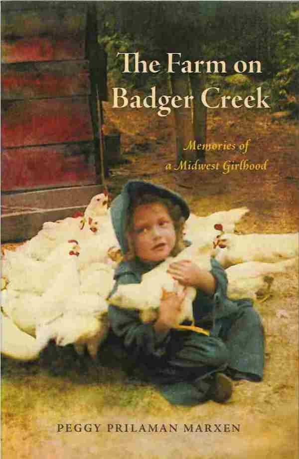 The Farm on Badger Creek: Memories of a Midwest Girlhood
